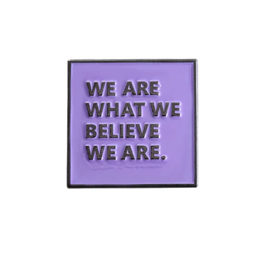 We Are What We Believe We Are