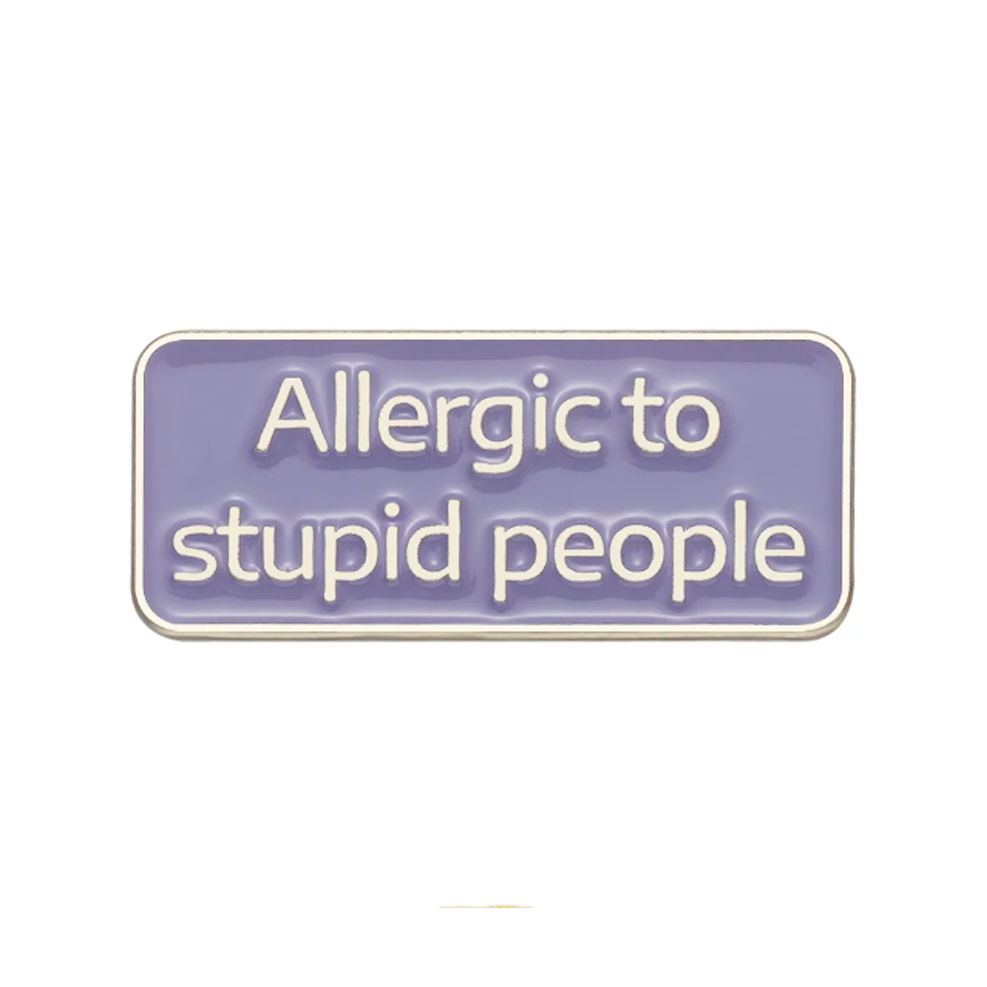 Allergic To Stupid People