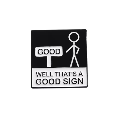 It's a Good Sign
