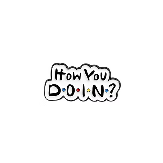 Friends - How You Doin?