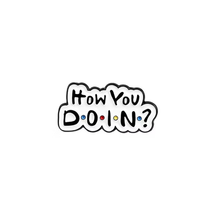 Friends - How You Doin?
