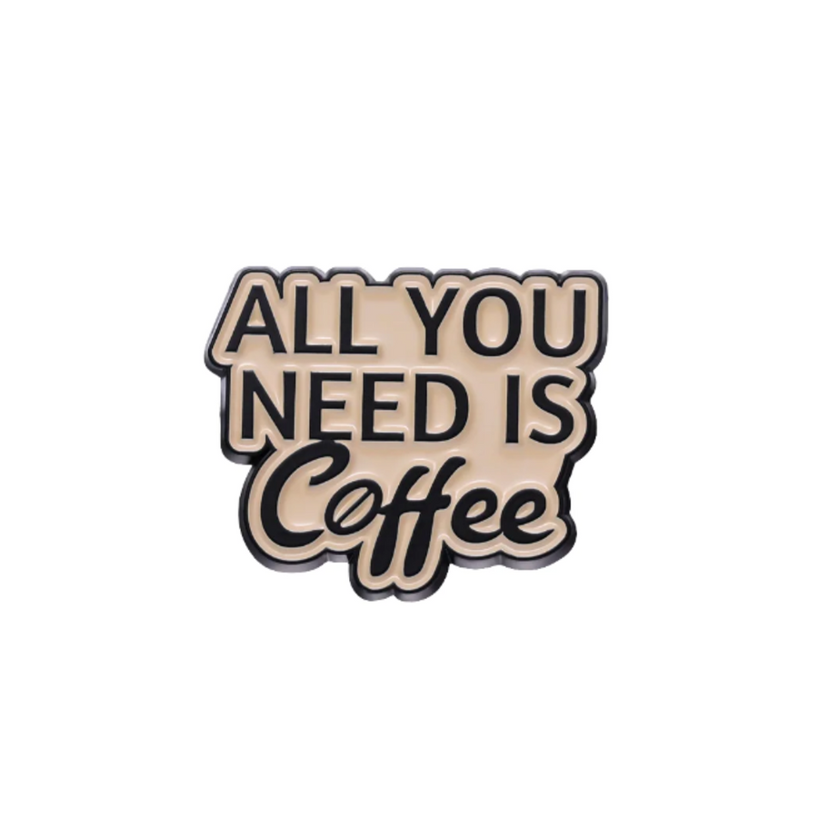 All You Need Is Coffee