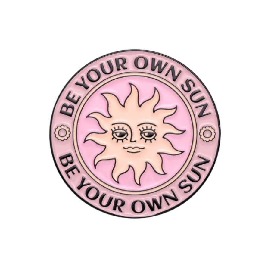Be Your Own Sun