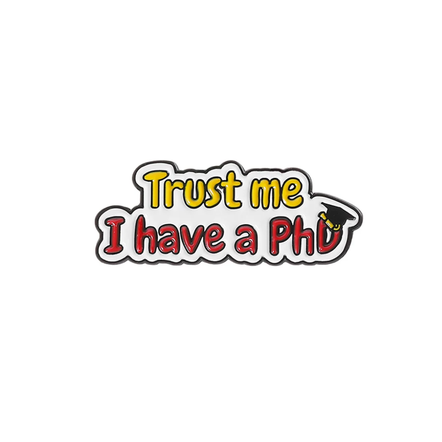 I Have a PhD