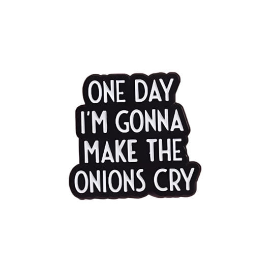 I'm Gonna Make The Onions Cry